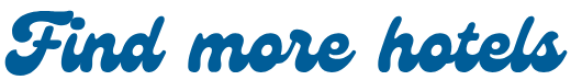 Find more hotels